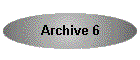 Archive 6
