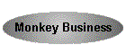 Monkey Business